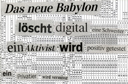 Das neue Babylon löscht digital