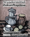 Wundermittel, Zukunftspläne. Kunsthandwerk voller Emotionen